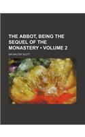 The Abbot, Being the Sequel of the Monastery (Volume 2)