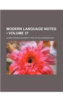 Modern Language Notes Volume 37