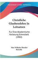 Christliche Glaubenslehre In Leitsatzen