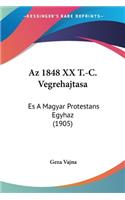Az 1848 XX T.-C. Vegrehajtasa: Es A Magyar Protestans Egyhaz (1905)(Hebrew)