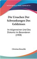 Die Ursachen Der Schwankungen Des Geldzinses
