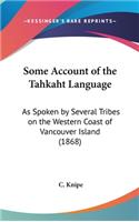 Some Account of the Tahkaht Language