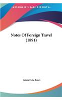 Notes of Foreign Travel (1891)