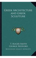 Greek Architecture and Greek Sculpture