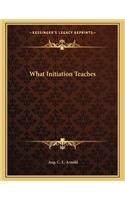 What Initiation Teaches