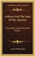 Andreas and the Fates of the Apostles: Two Anglo-Saxon Narrative Poems