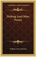 Drifting and Other Poems