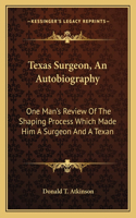 Texas Surgeon, An Autobiography