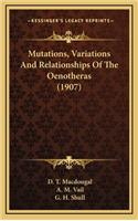 Mutations, Variations and Relationships of the Oenotheras (1907)