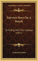 Fairview Boys On A Ranch