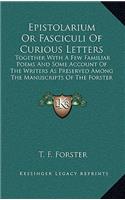 Epistolarium or Fasciculi of Curious Letters