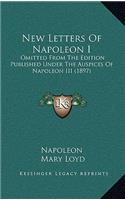 New Letters of Napoleon I: Omitted from the Edition Published Under the Auspices of Napoleon III (1897)