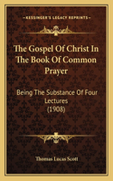 The Gospel Of Christ In The Book Of Common Prayer