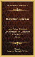 Theognidis Reliquiae