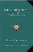 Luke's Portrait Of Christ