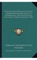 Prufung Der Betrachtlichsten Verbesserungsvorschlage Zu Vermehrung Der Glutseligfeit Und Macht Deutschlands (1786)