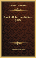 Ancestry Of Lawrence Williams (1915)