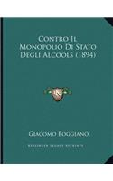 Contro Il Monopolio Di Stato Degli Alcools (1894)