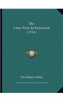 The Labor Party In Parliament (1914): (English)