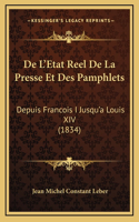 De L'Etat Reel De La Presse Et Des Pamphlets