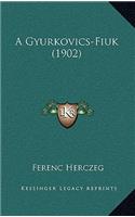 A Gyurkovics-Fiuk (1902)