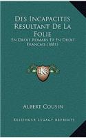 Des Incapacites Resultant De La Folie