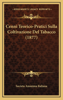 Cenni Teorico-Pratici Sulla Coltivazione Del Tabacco (1877)