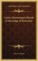 Cayers Maconniques Rituals of the Lodge of Perfection