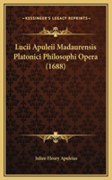 Lucii Apuleii Madaurensis Platonici Philosophi Opera (1688)