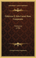 Fridericus II, Julio Caesari Rom. Comparatus: Oratiuncula (1790)