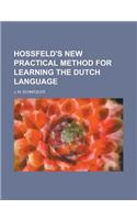Hossfeld's New Practical Method for Learning the Dutch Language