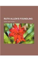 Ruth Allen's Foundling: (English)
