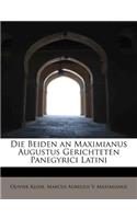 Die Beiden an Maximianus Augustus Gerichteten Panegyrici Latini