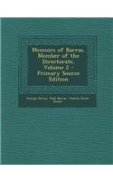 Memoirs of Barras, Member of the Directorate, Volume 2 - Primary Source Edition
