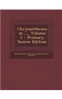 Chrysanthemum ..., Volume 1