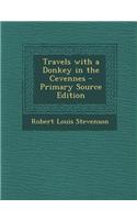 Travels with a Donkey in the Cevennes - Primary Source Edition