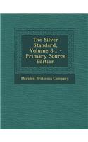 The Silver Standard, Volume 3...