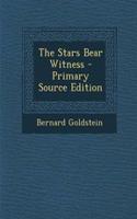 The Stars Bear Witness - Primary Source Edition: (English)