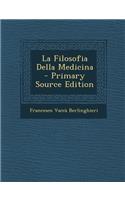 La Filosofia Della Medicina - Primary Source Edition