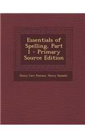 Essentials of Spelling, Part 1 - Primary Source Edition
