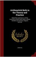 Arithmetick Both in the Theory and Practice