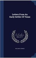 Letters From An Early Settler Of Texas