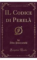 Il Codice Di Perelà (Classic Reprint)