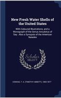 New Fresh Water Shells of the United States