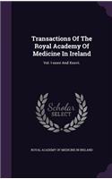 Transactions of the Royal Academy of Medicine in Ireland: Vol. I-XXXVI and XXXVII.