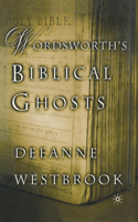 Wordsworth's Biblical Ghosts