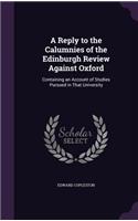 A Reply to the Calumnies of the Edinburgh Review Against Oxford