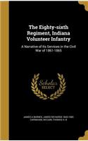 The Eighty-sixth Regiment, Indiana Volunteer Infantry