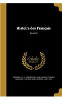 Histoire Des Francais; Tome 30
