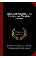 Unfinished Business of the Presbyterian Church in America